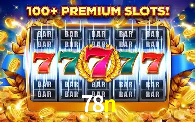 Descubra o Mundo do Cassino Online com 78n